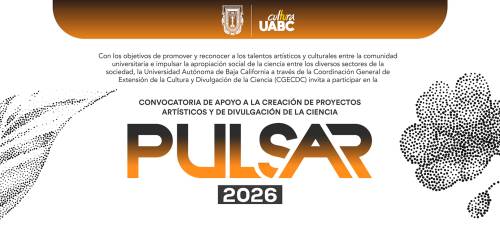 Abre UABC convocatoria PULSAR 2026 para apoyar talento universitario